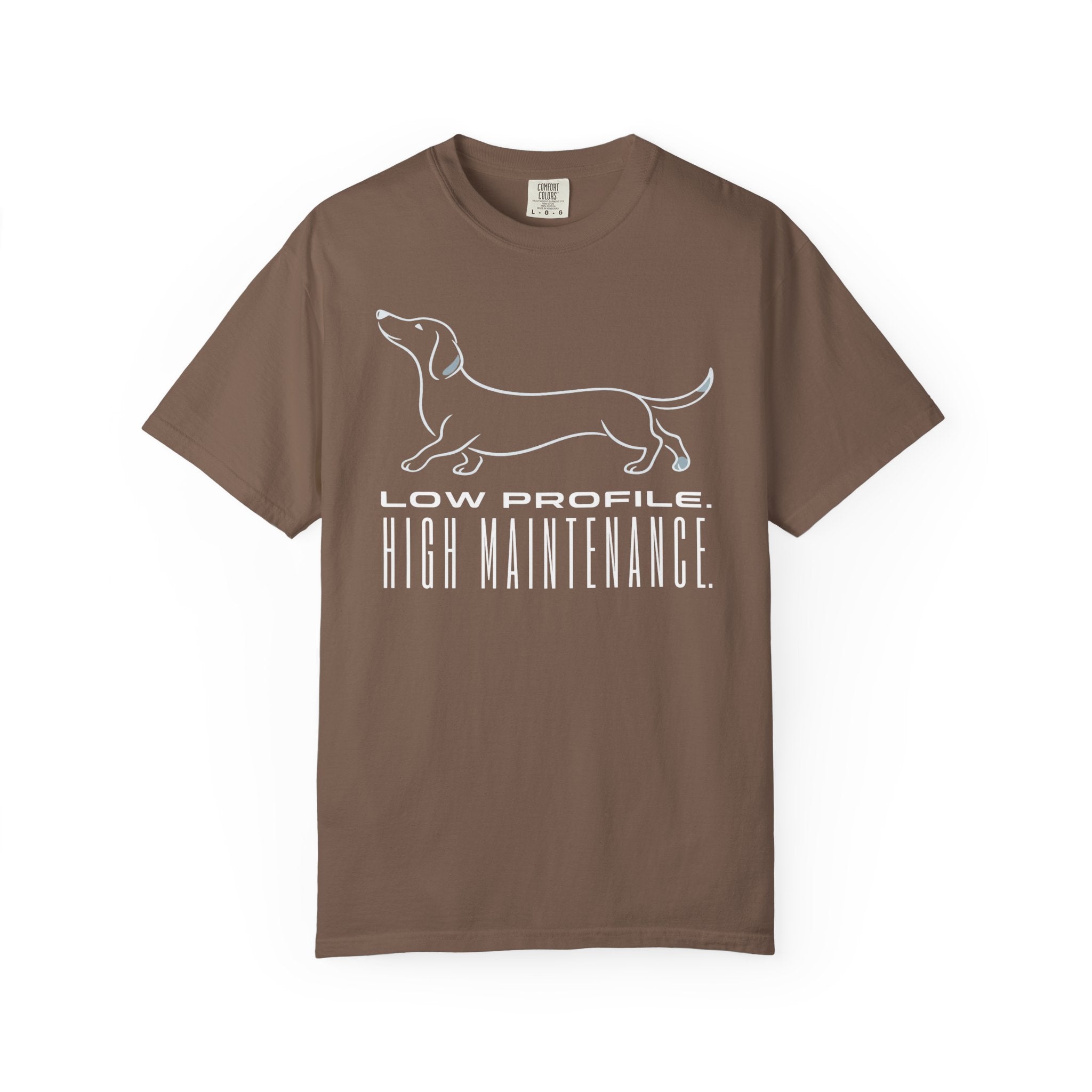 Low Profile High Maintenance T-shirt