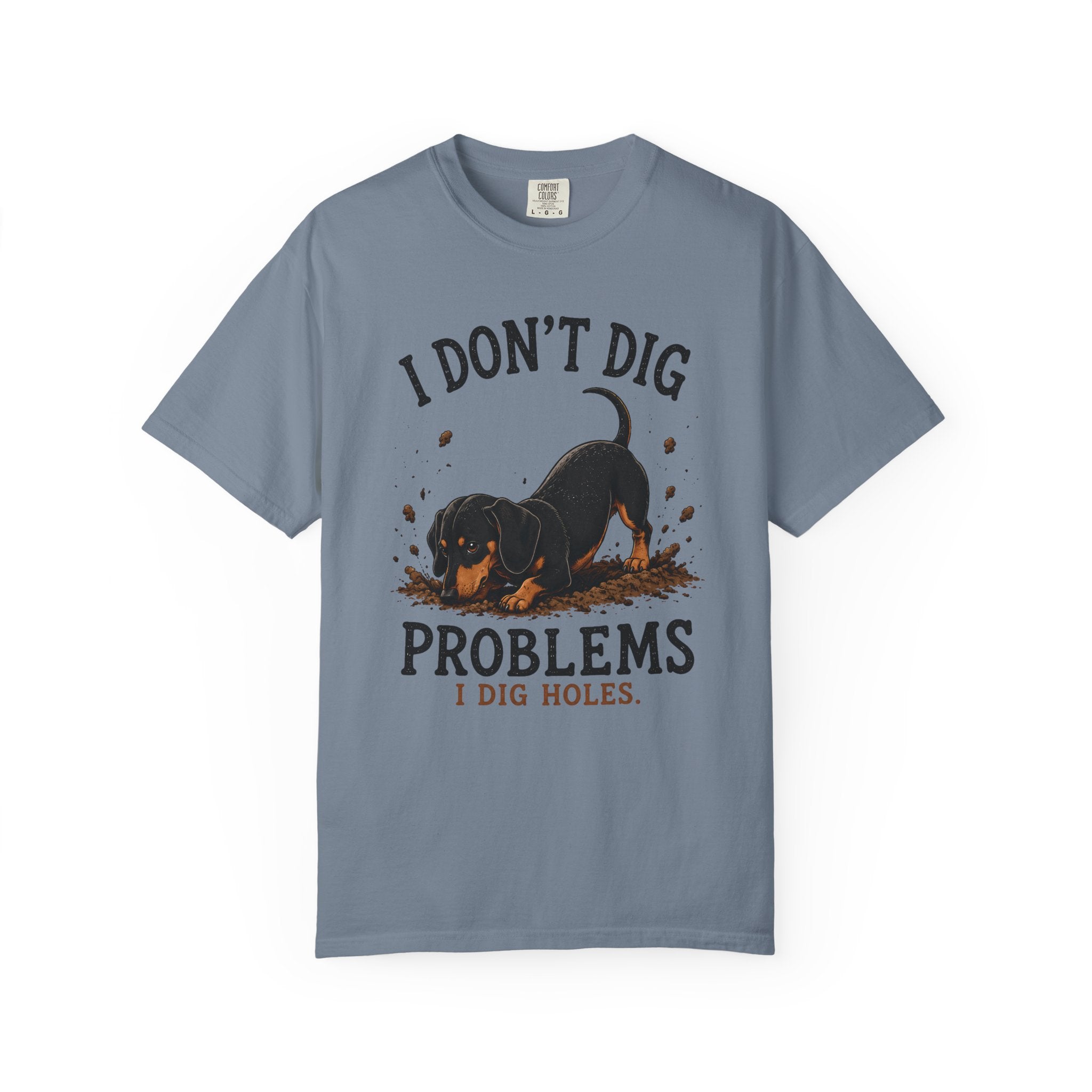 I Don't Dig Problems T-Shirt