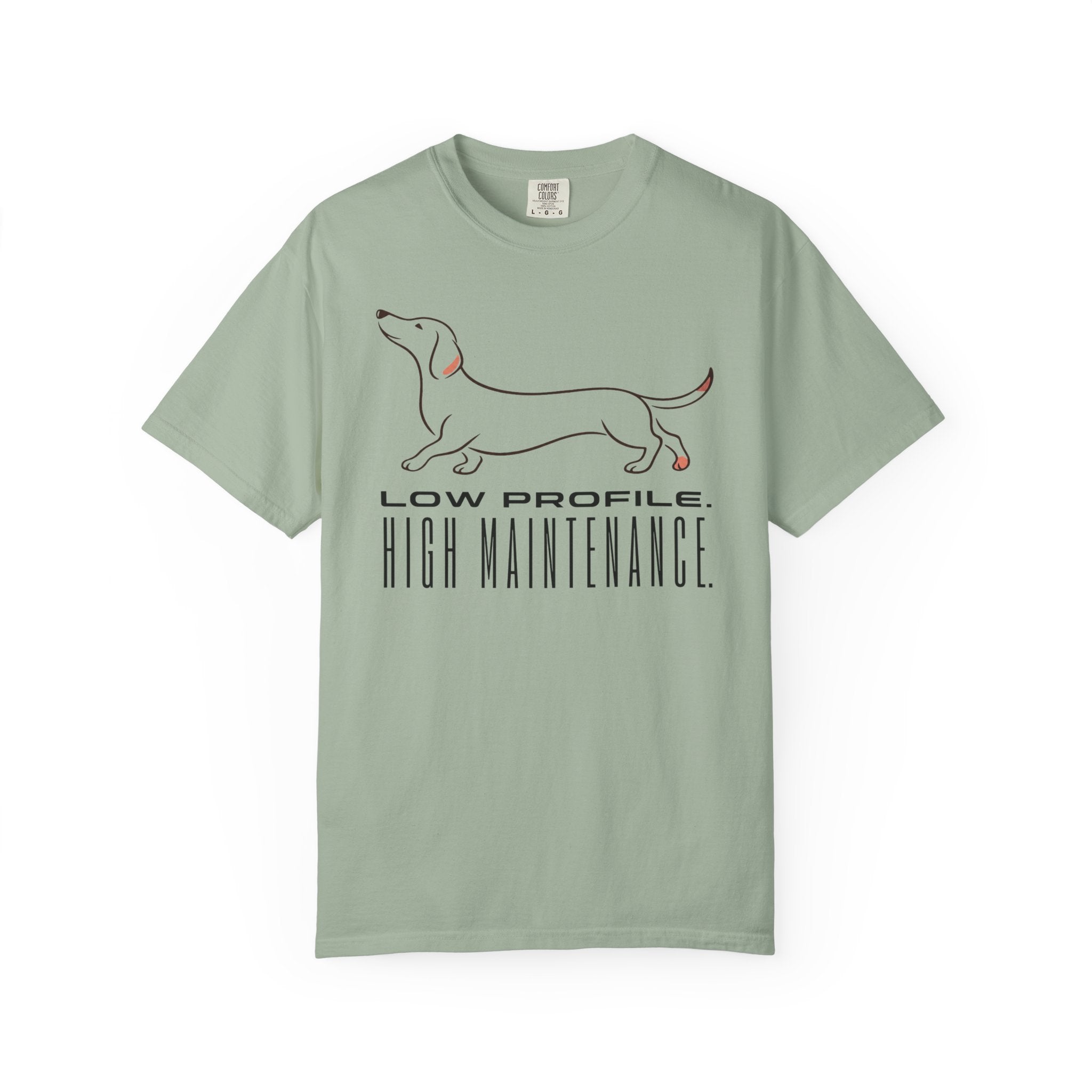 Low Profile High Maintenance T-shirt