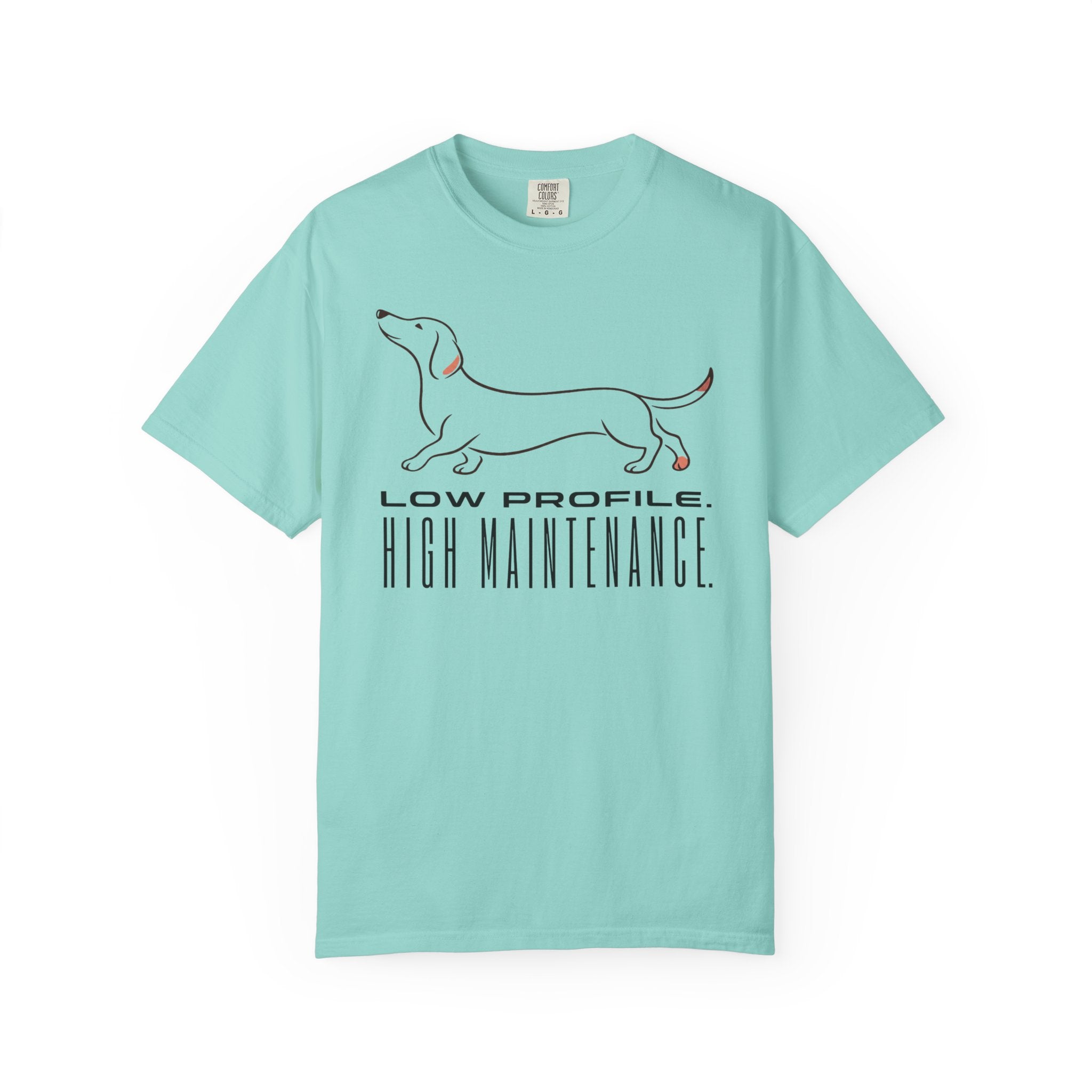 Low Profile High Maintenance T-shirt