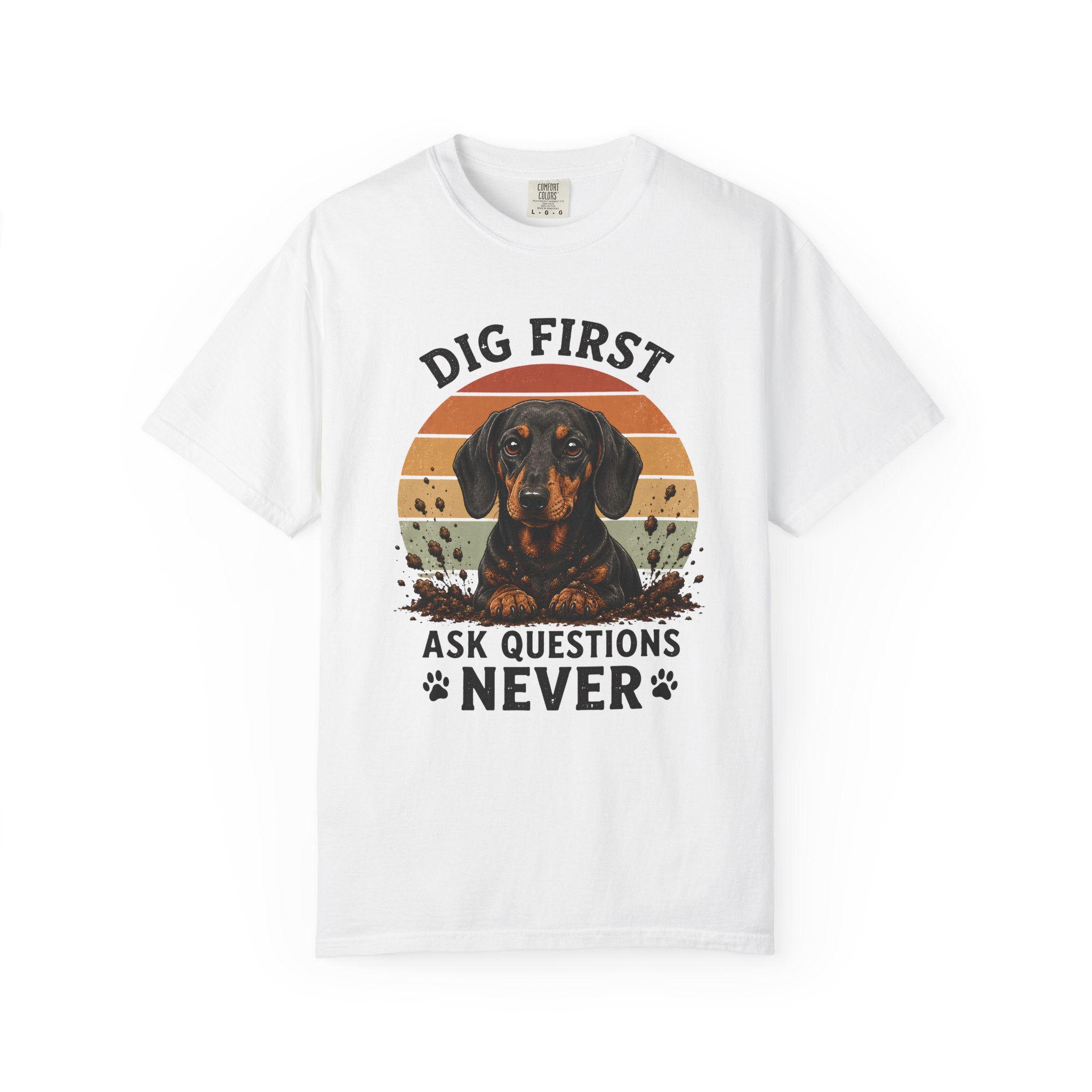 Dig First Ask Questions Never T-Shirt