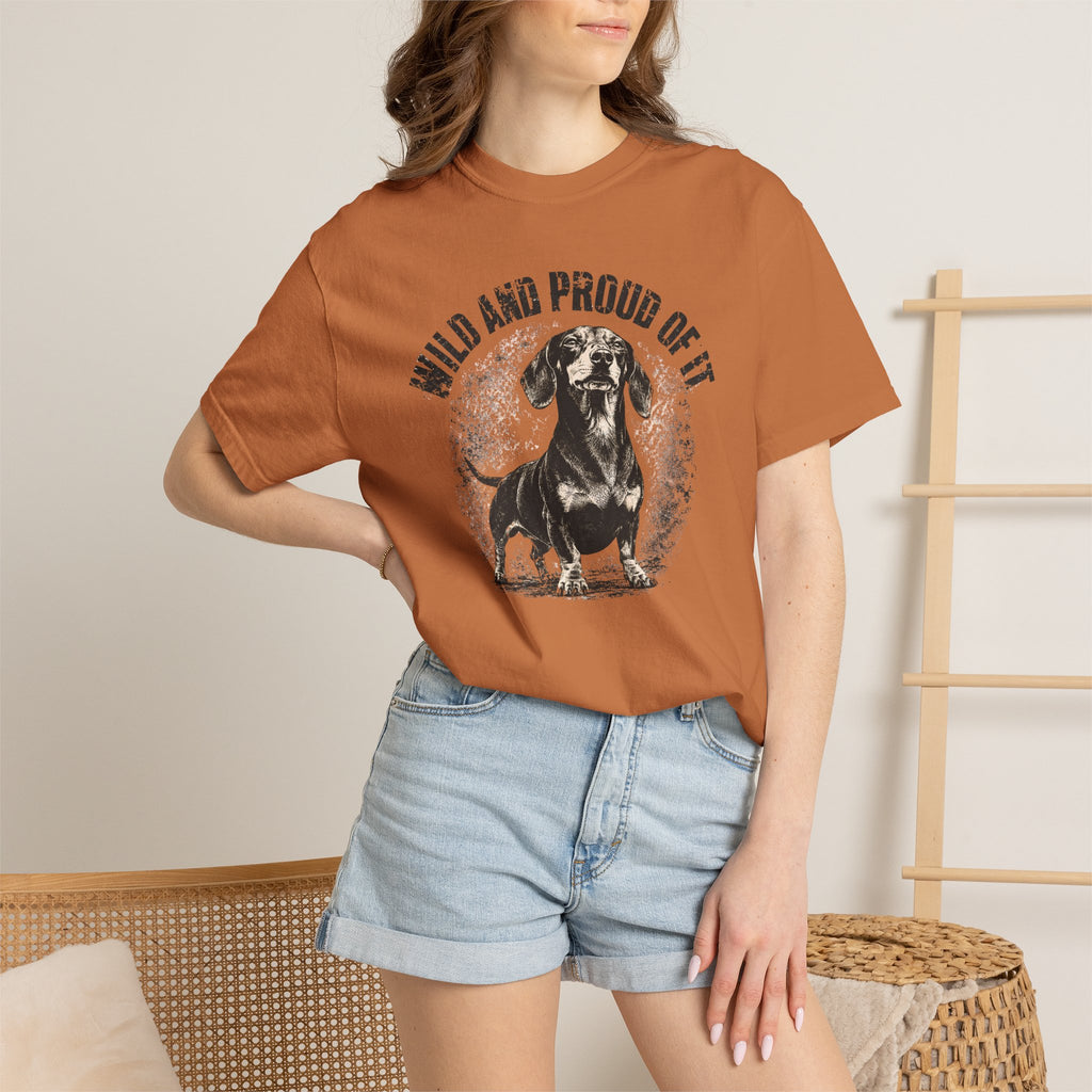 wild and proud of it — Dog Lover T-Shirt