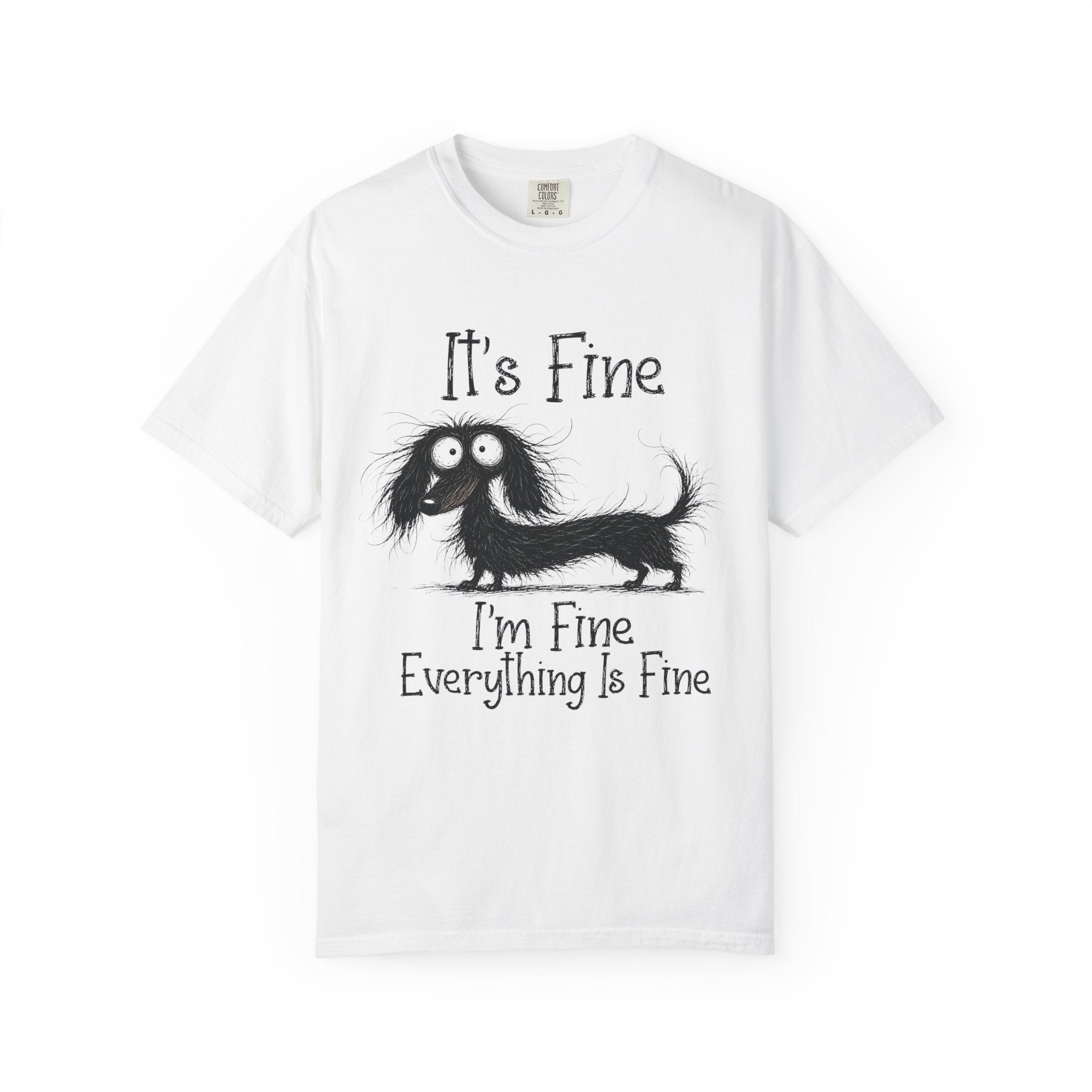 It's Fine I'm Fine Everything's Fine Dachshund T-Shirt