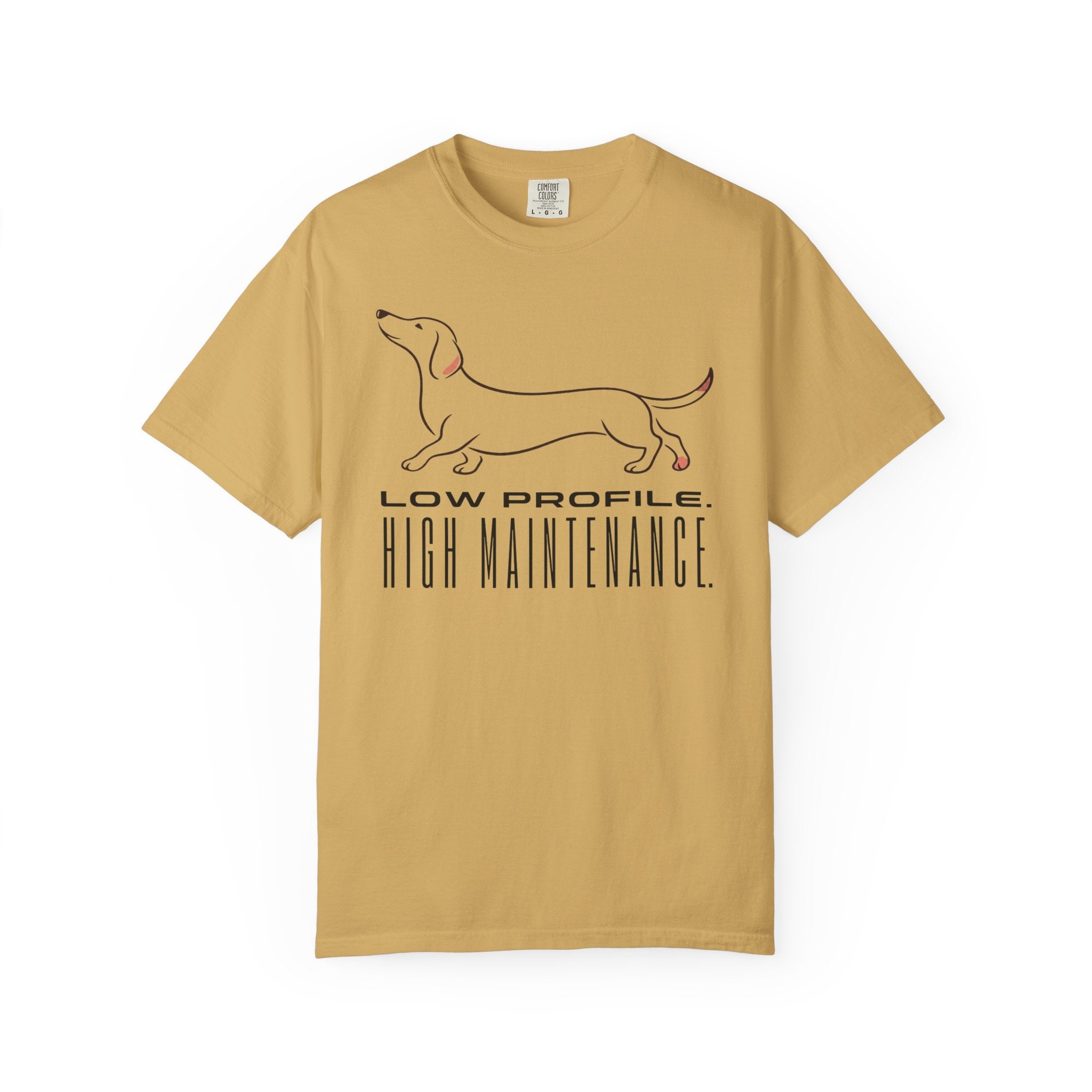 Low Profile High Maintenance T-shirt