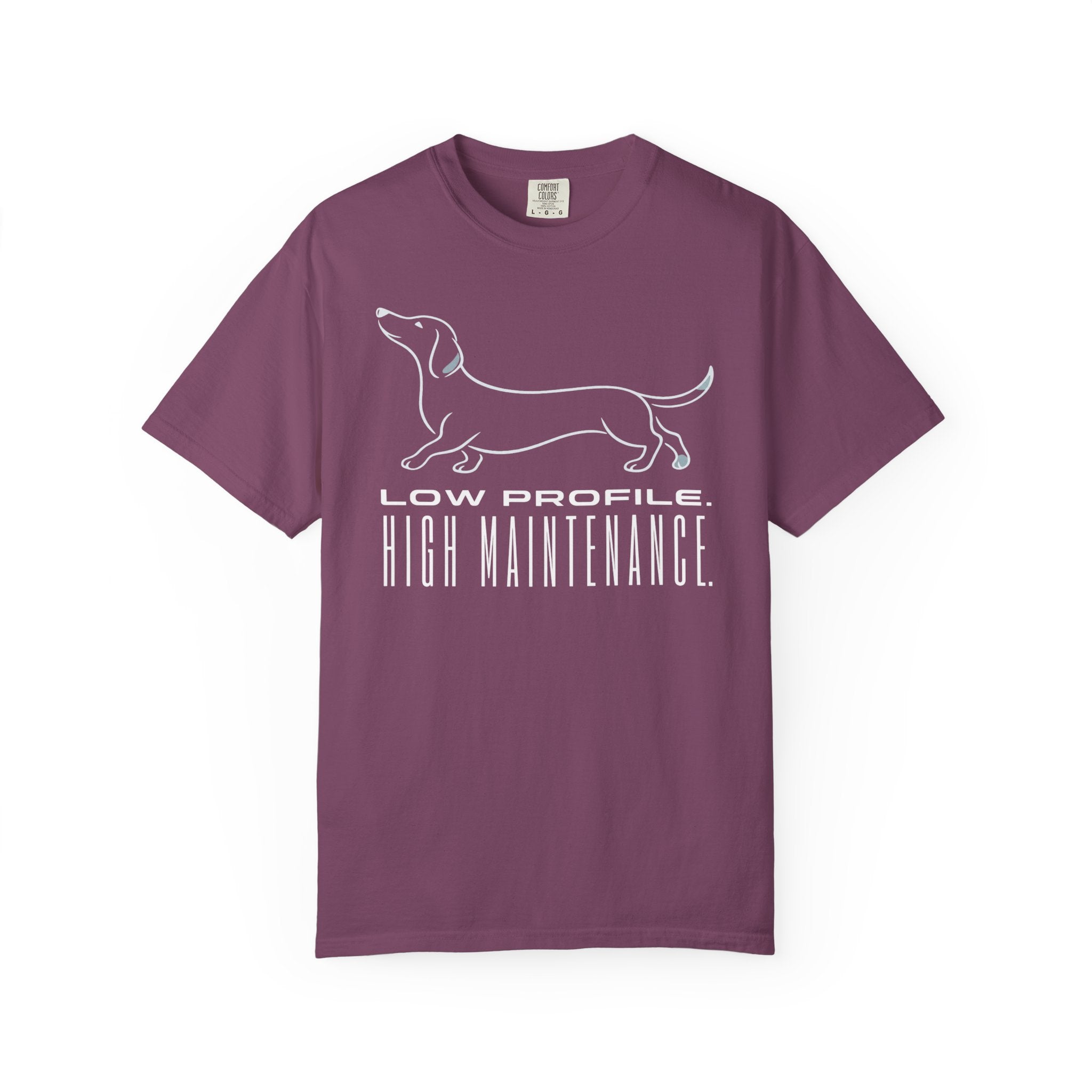 Low Profile High Maintenance T-shirt