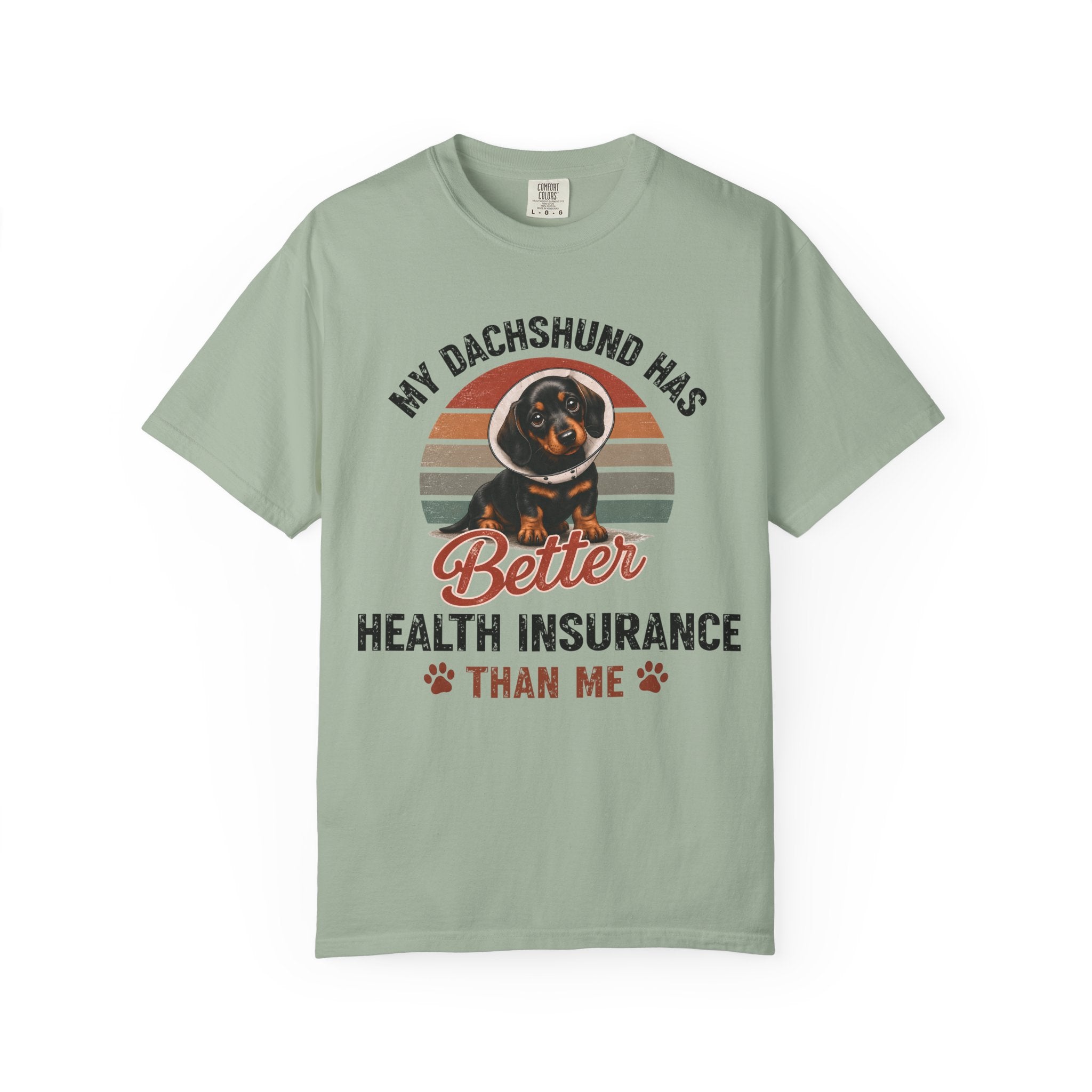 My Dachshund Has Better Health Insurance T-Shirt