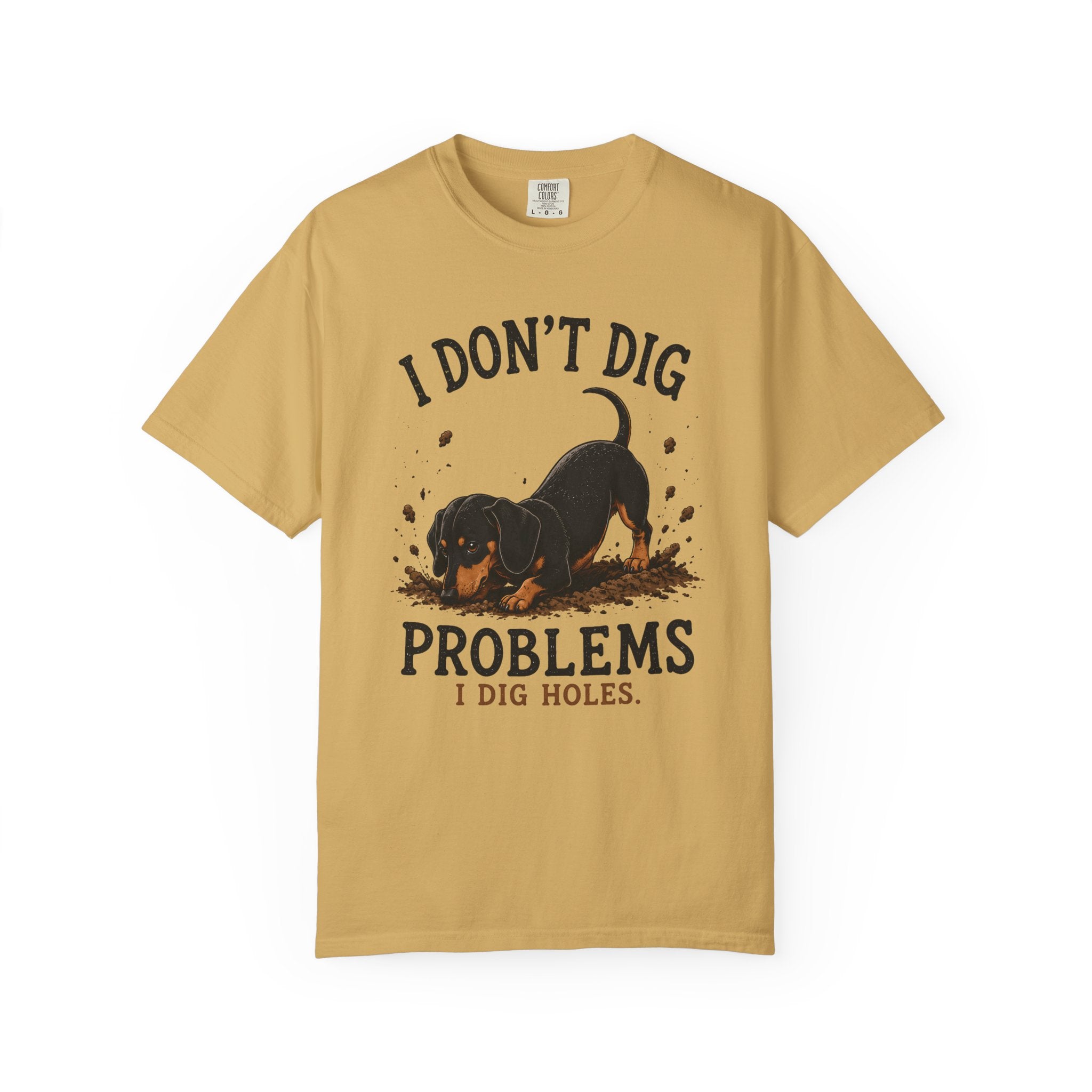 I Don't Dig Problems T-Shirt