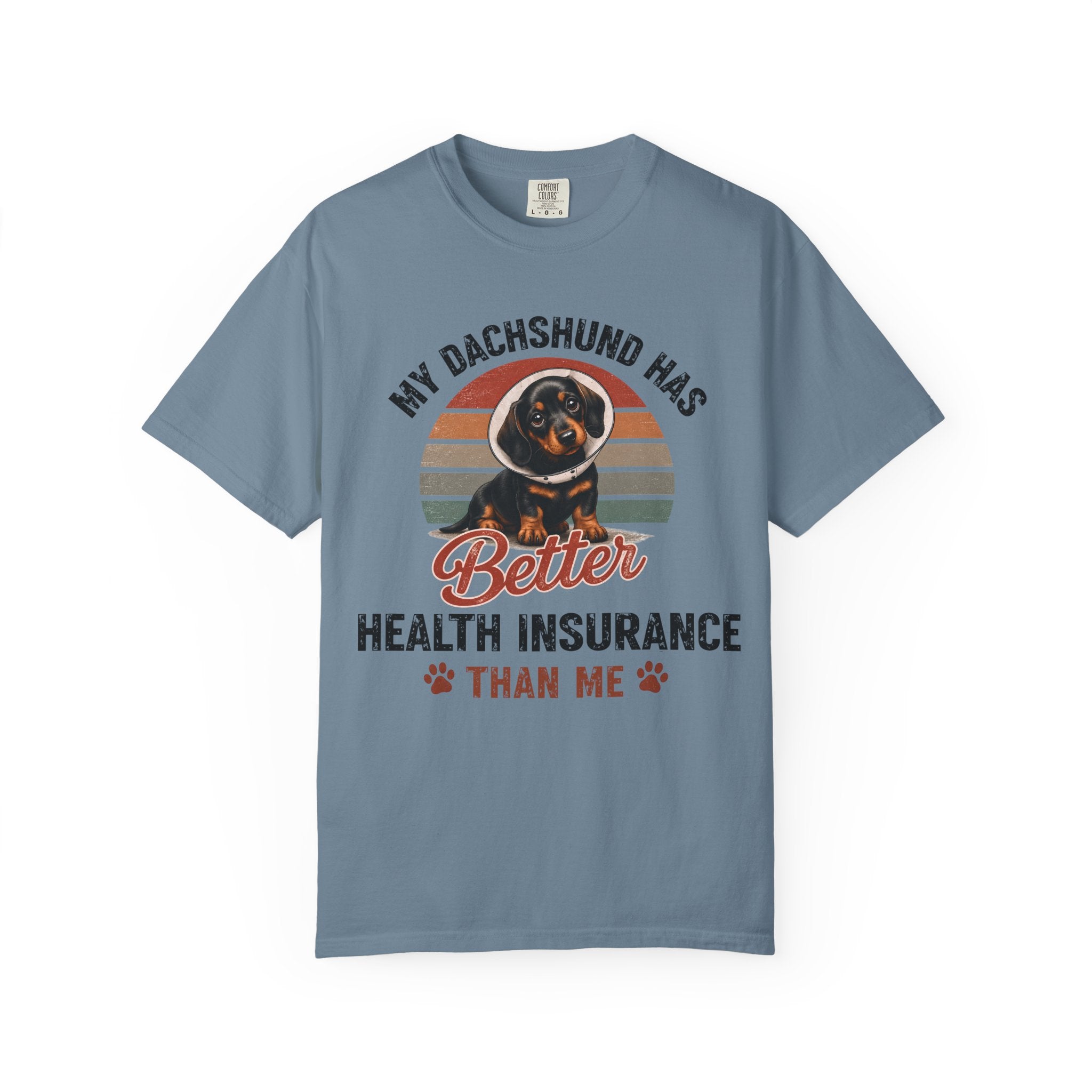 My Dachshund Has Better Health Insurance T-Shirt