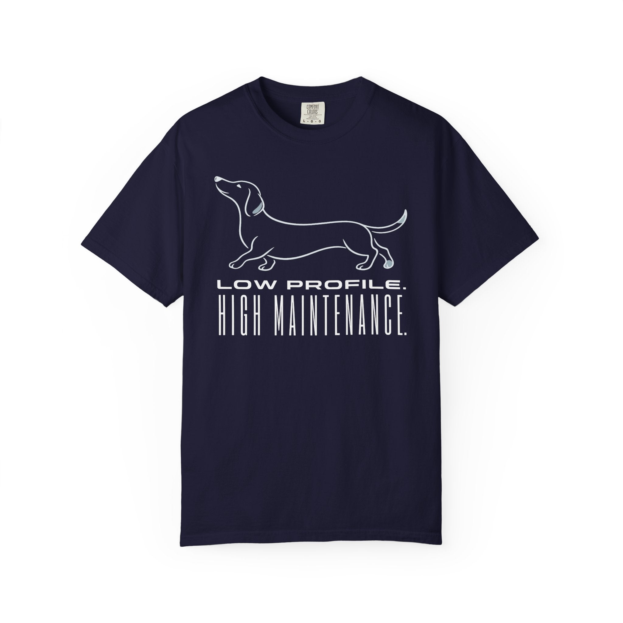 Low Profile High Maintenance T-shirt