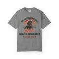 My Dachshund Has Better Health Insurance T-Shirt