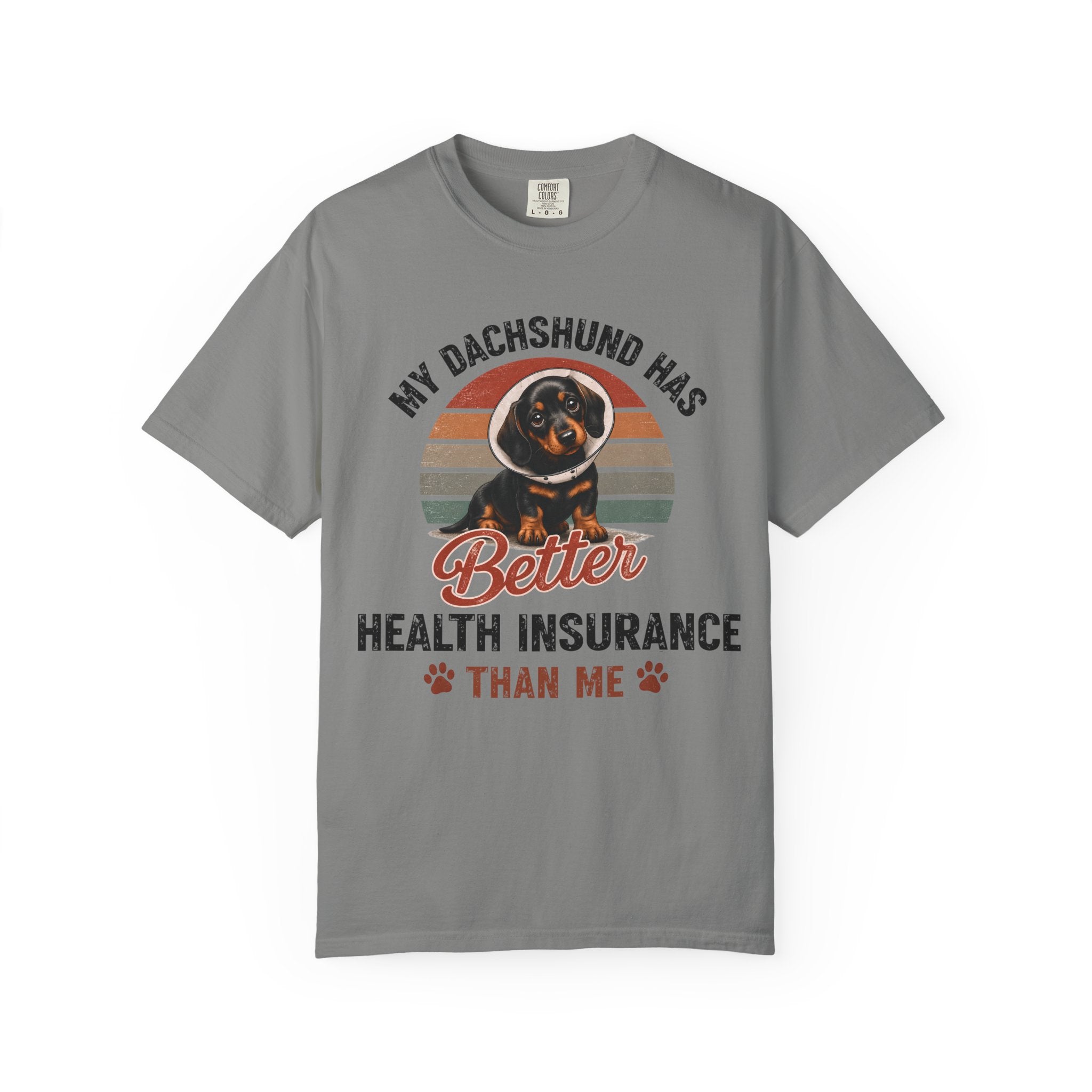 My Dachshund Has Better Health Insurance T-Shirt