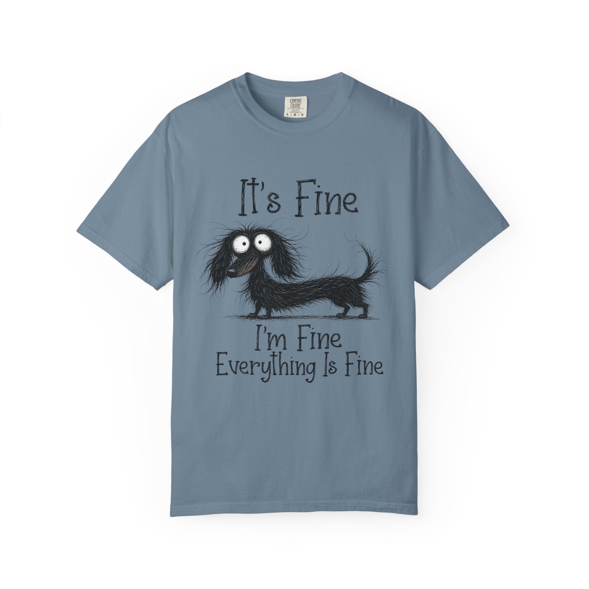 It's Fine I'm Fine Everything's Fine Dachshund T-Shirt