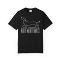 Low Profile High Maintenance T-shirt