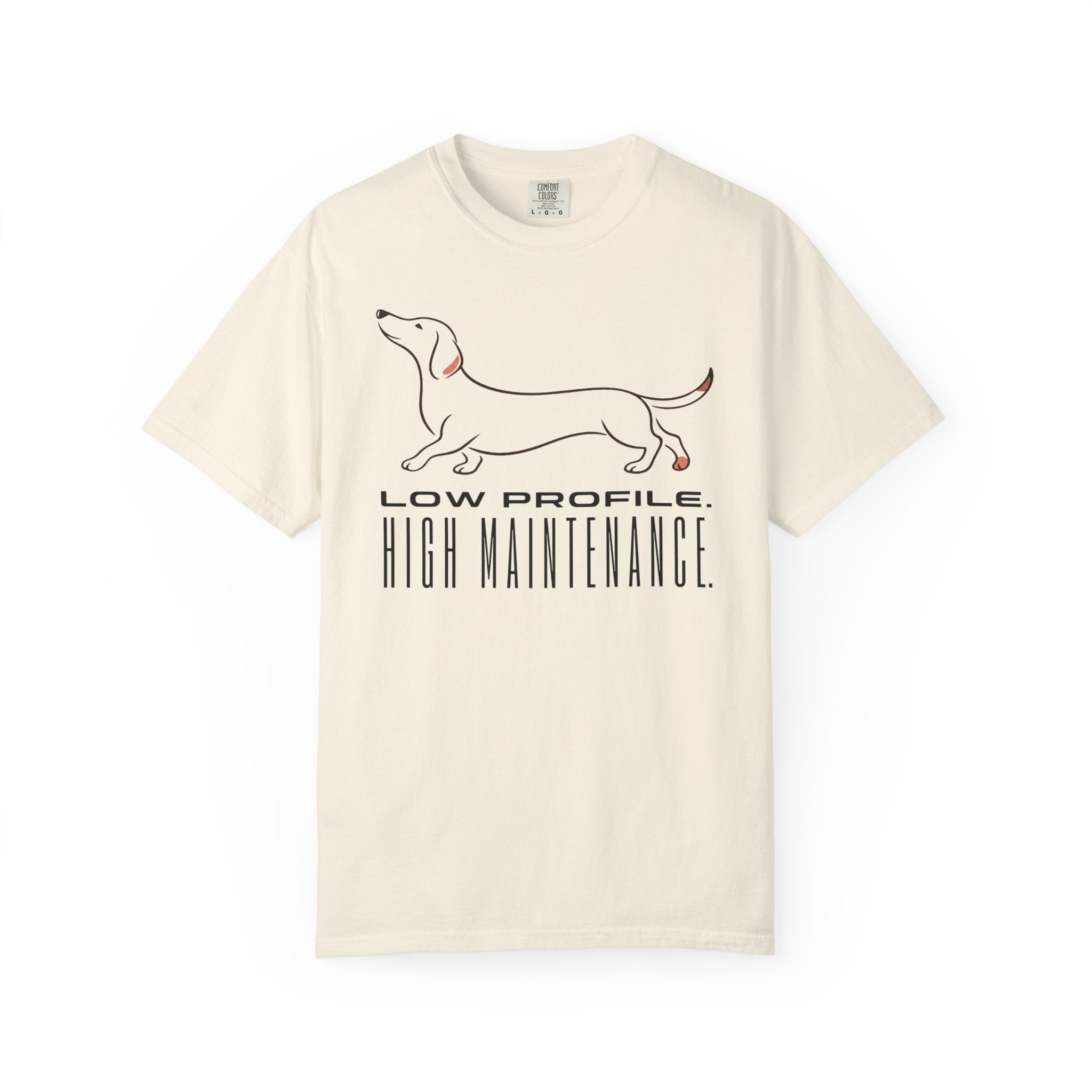 Low Profile High Maintenance T-shirt