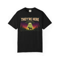 They're Here T-shirt