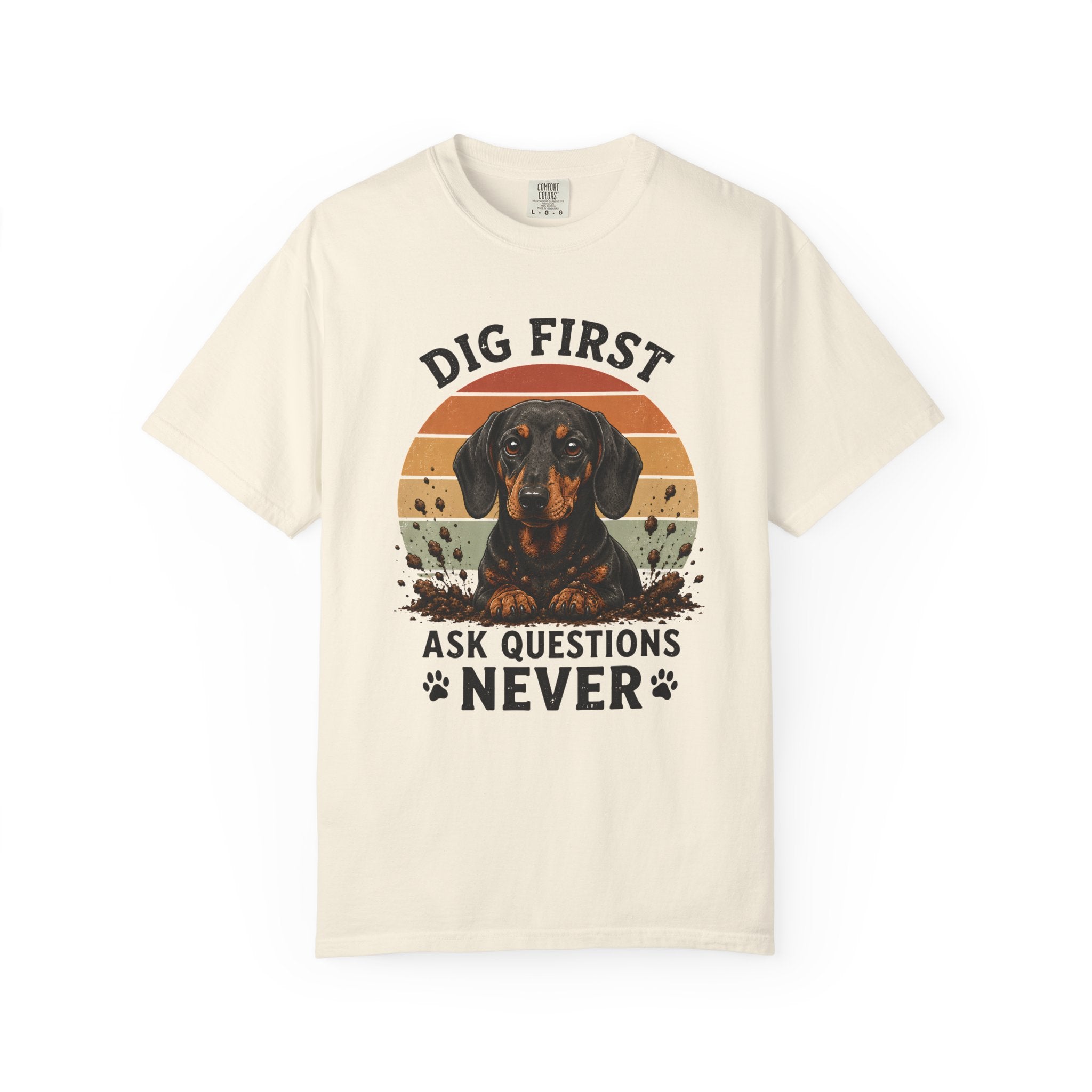 Dig First Ask Questions Never T-Shirt