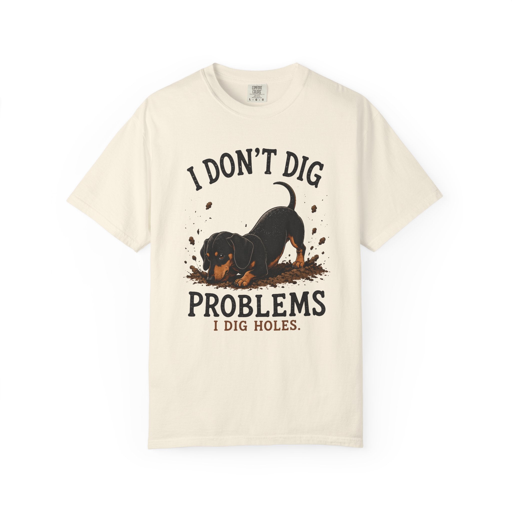 I Don't Dig Problems T-Shirt