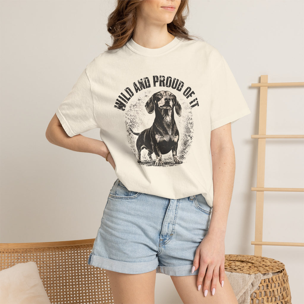 wild and proud of it — Dog Lover T-Shirt