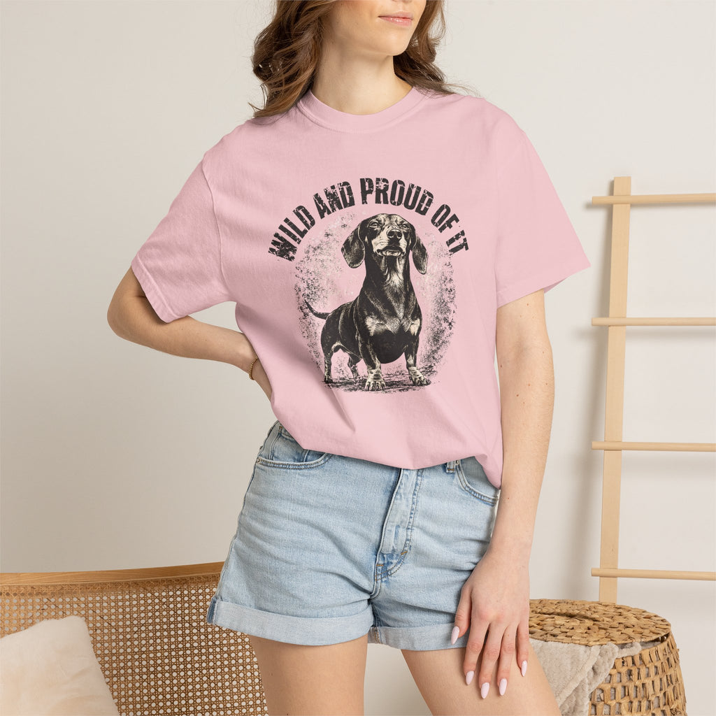 wild and proud of it — Dog Lover T-Shirt