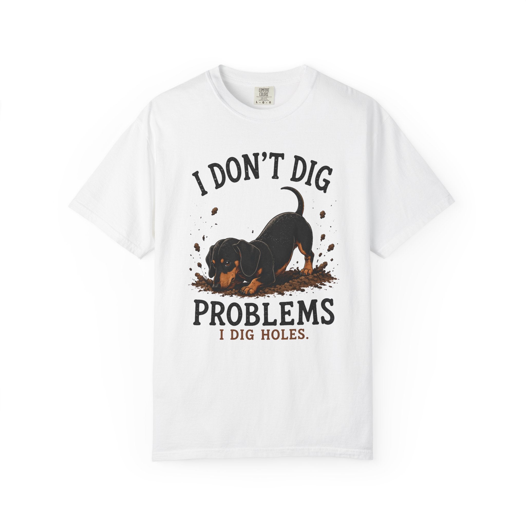I Don't Dig Problems T-Shirt