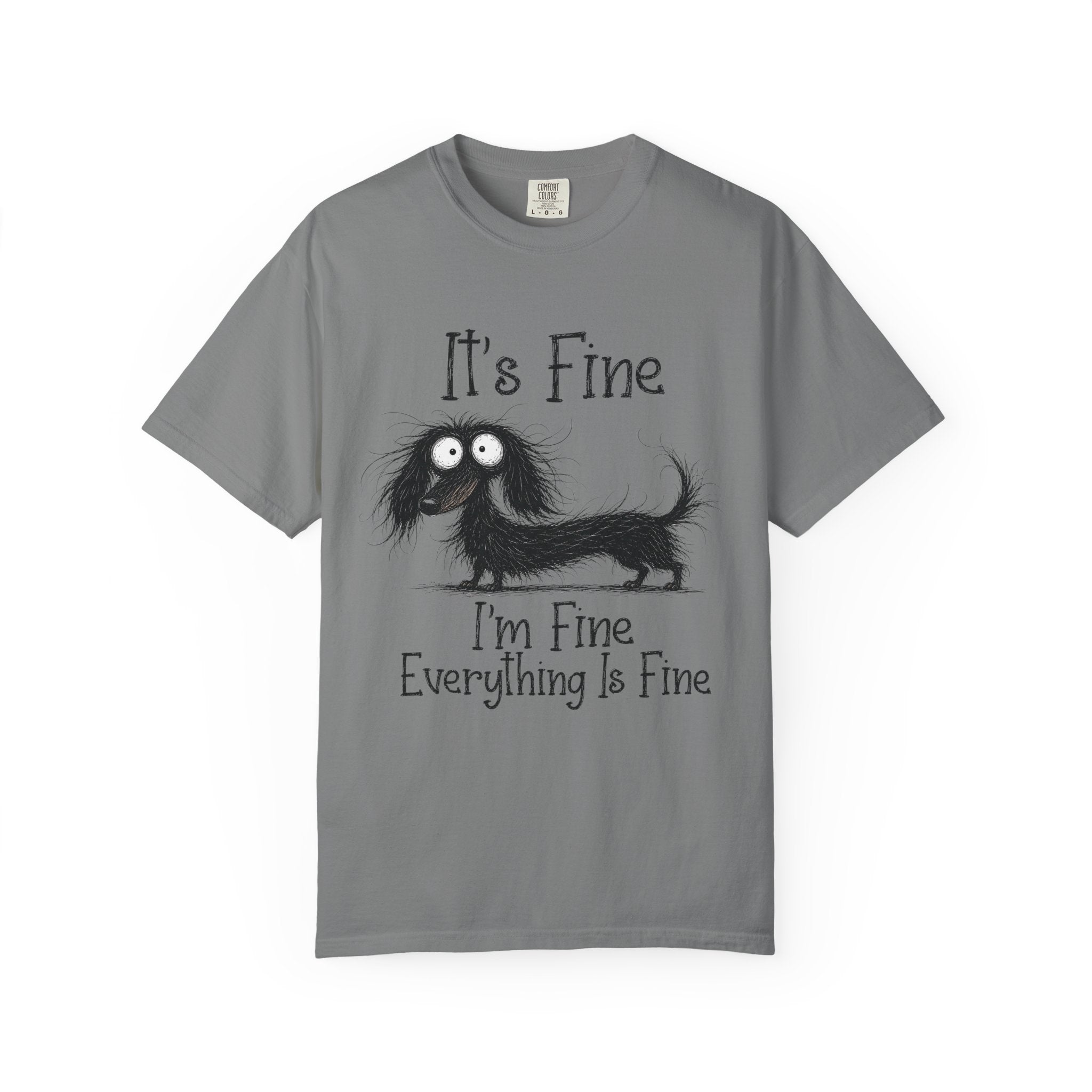 It's Fine I'm Fine Everything's Fine Dachshund T-Shirt