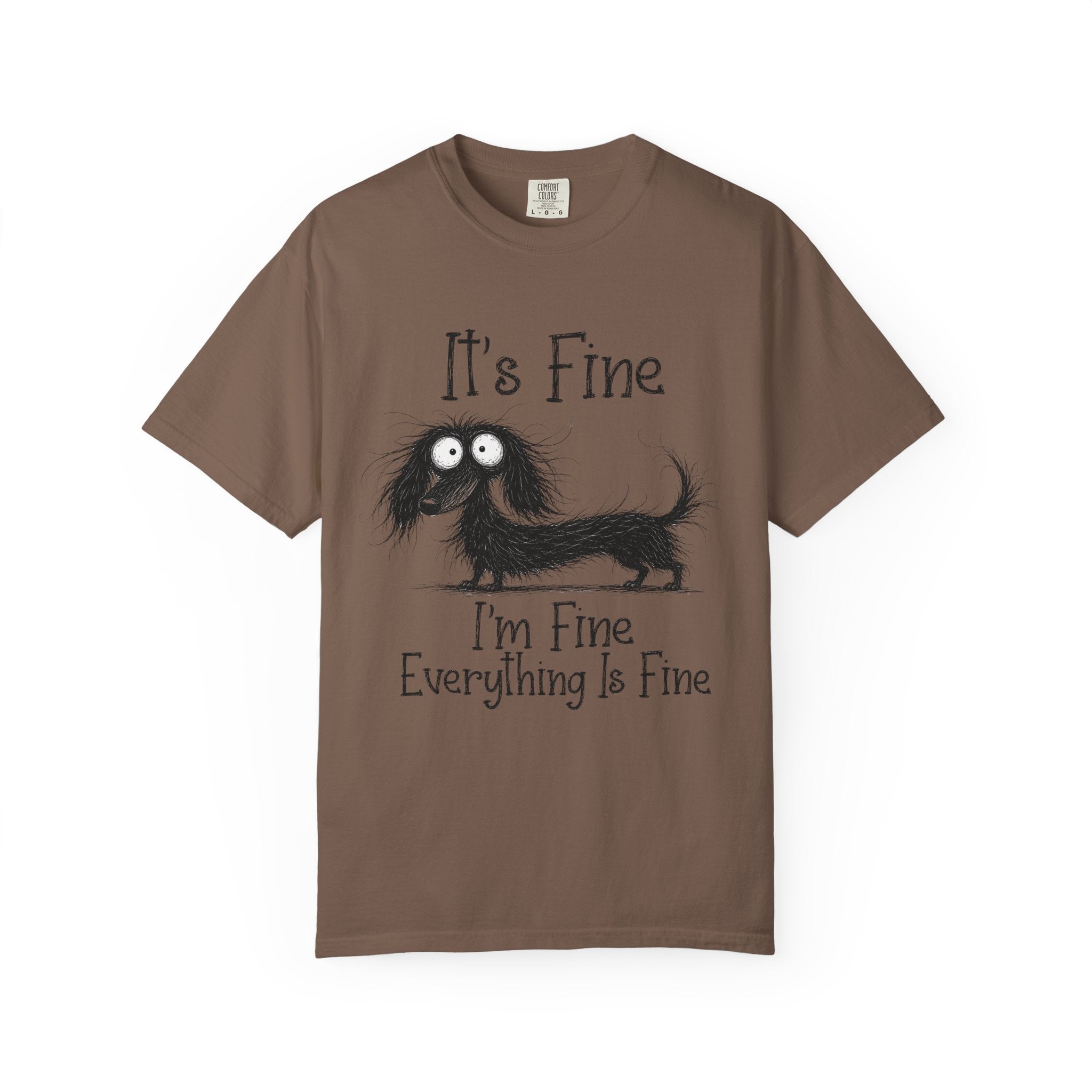 It's Fine I'm Fine Everything's Fine Dachshund T-Shirt