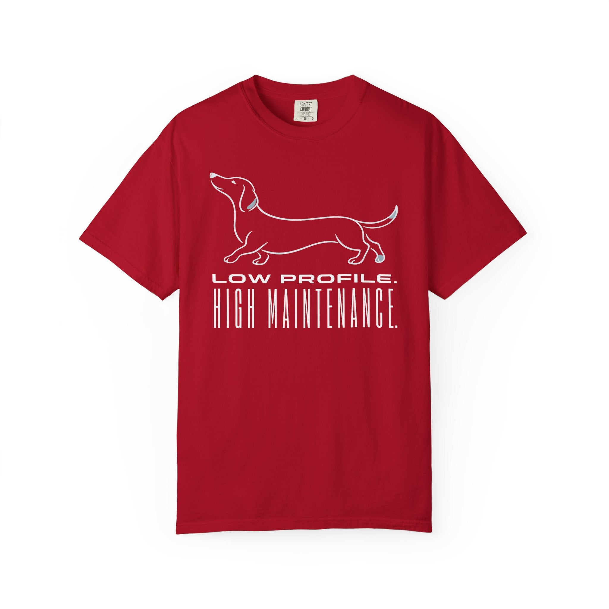 Low Profile High Maintenance T-shirt