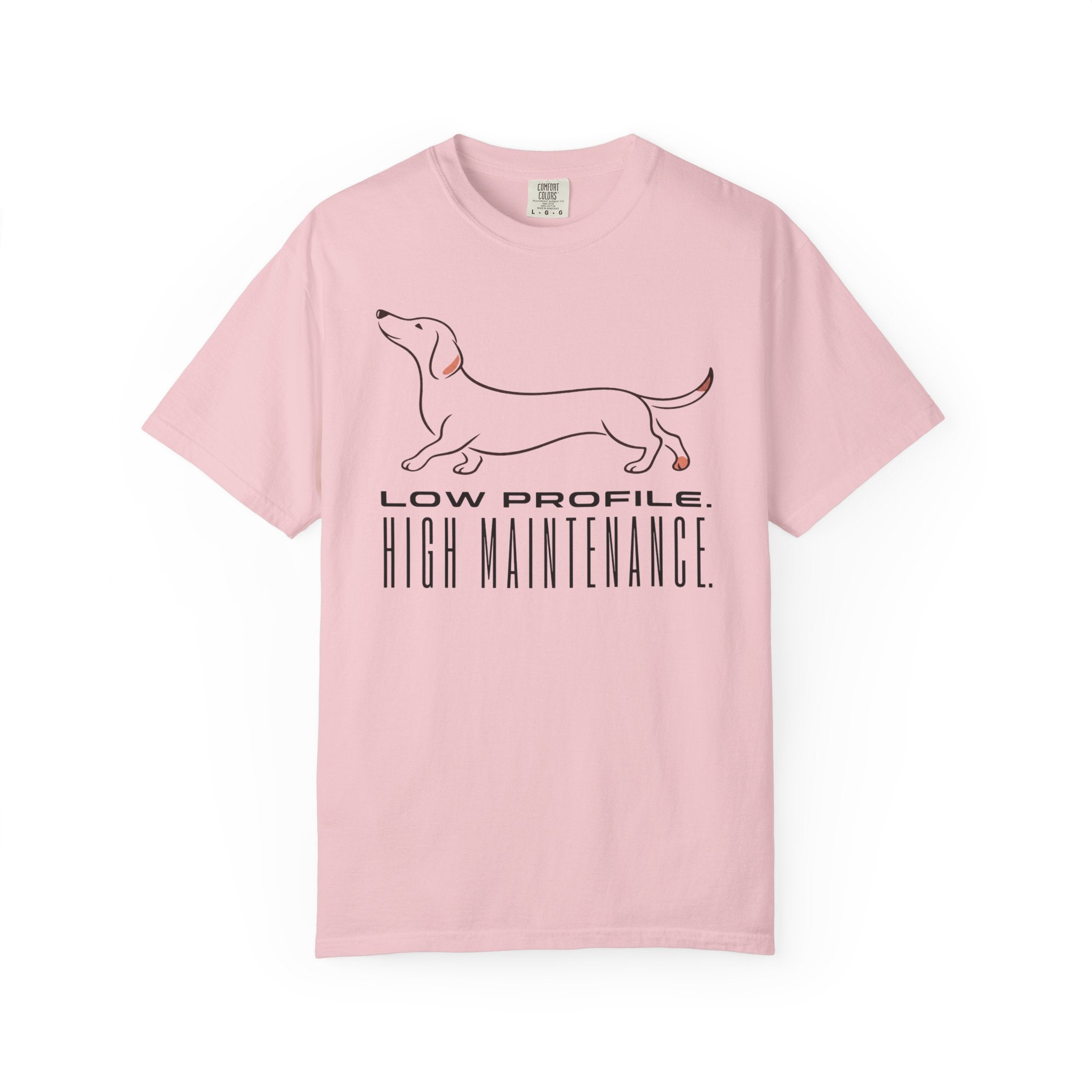 Low Profile High Maintenance T-shirt