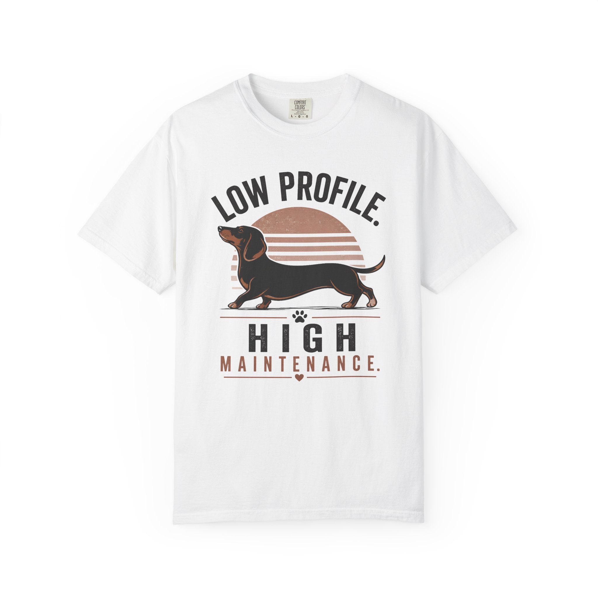 Low Profile. High Maintenance. T-Shirt