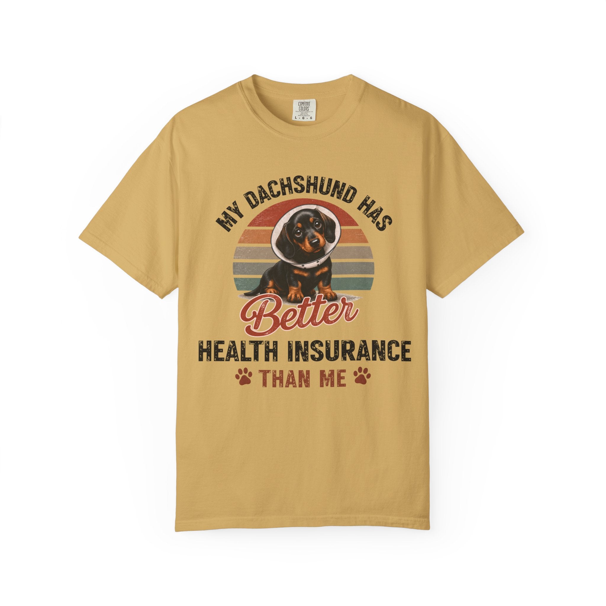 My Dachshund Has Better Health Insurance T-Shirt
