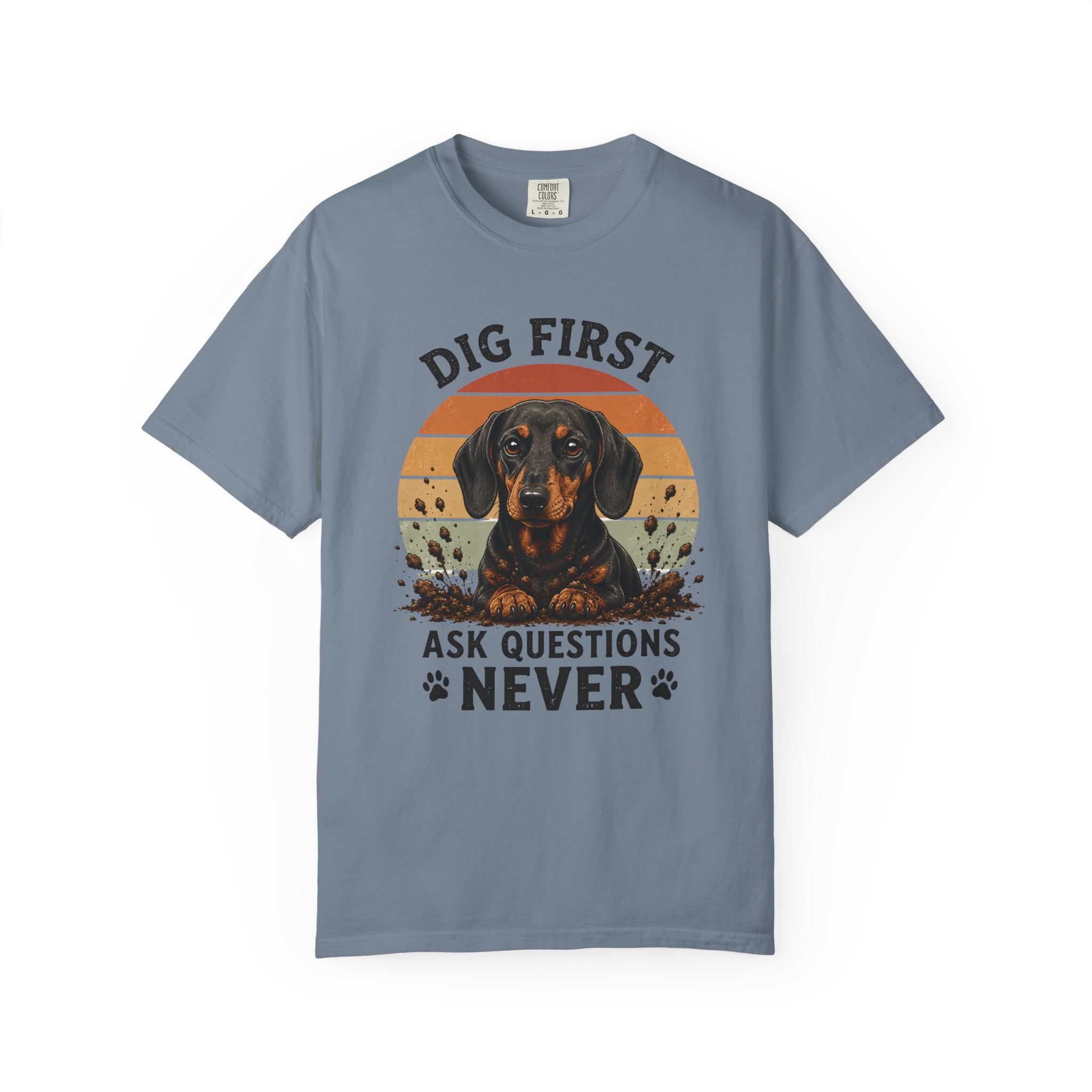 Dig First Ask Questions Never T-Shirt