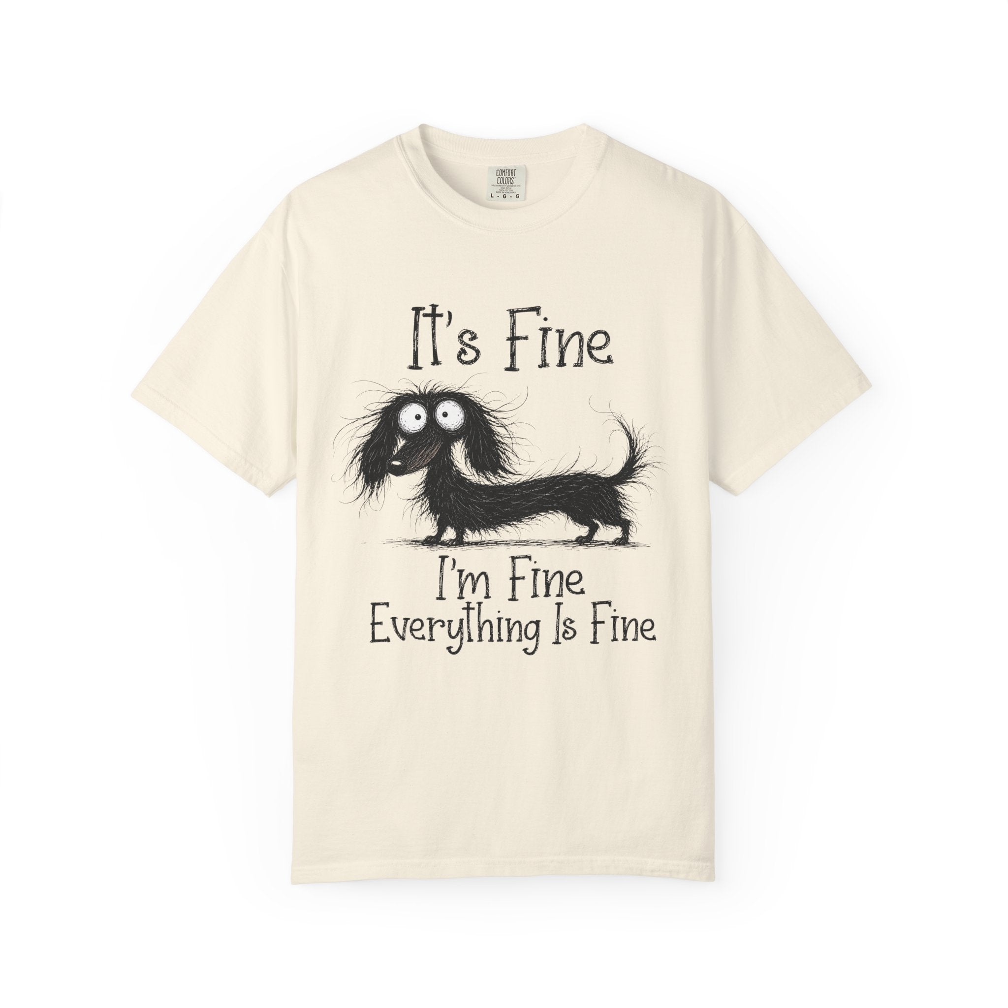 It's Fine I'm Fine Everything's Fine Dachshund T-Shirt