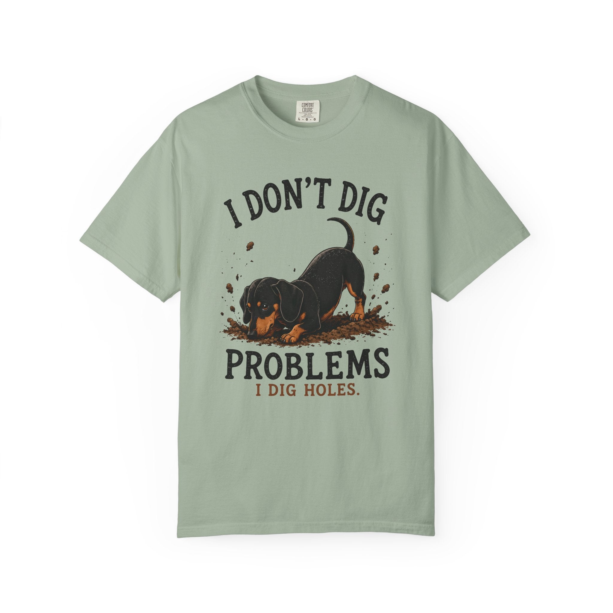 I Don't Dig Problems T-Shirt