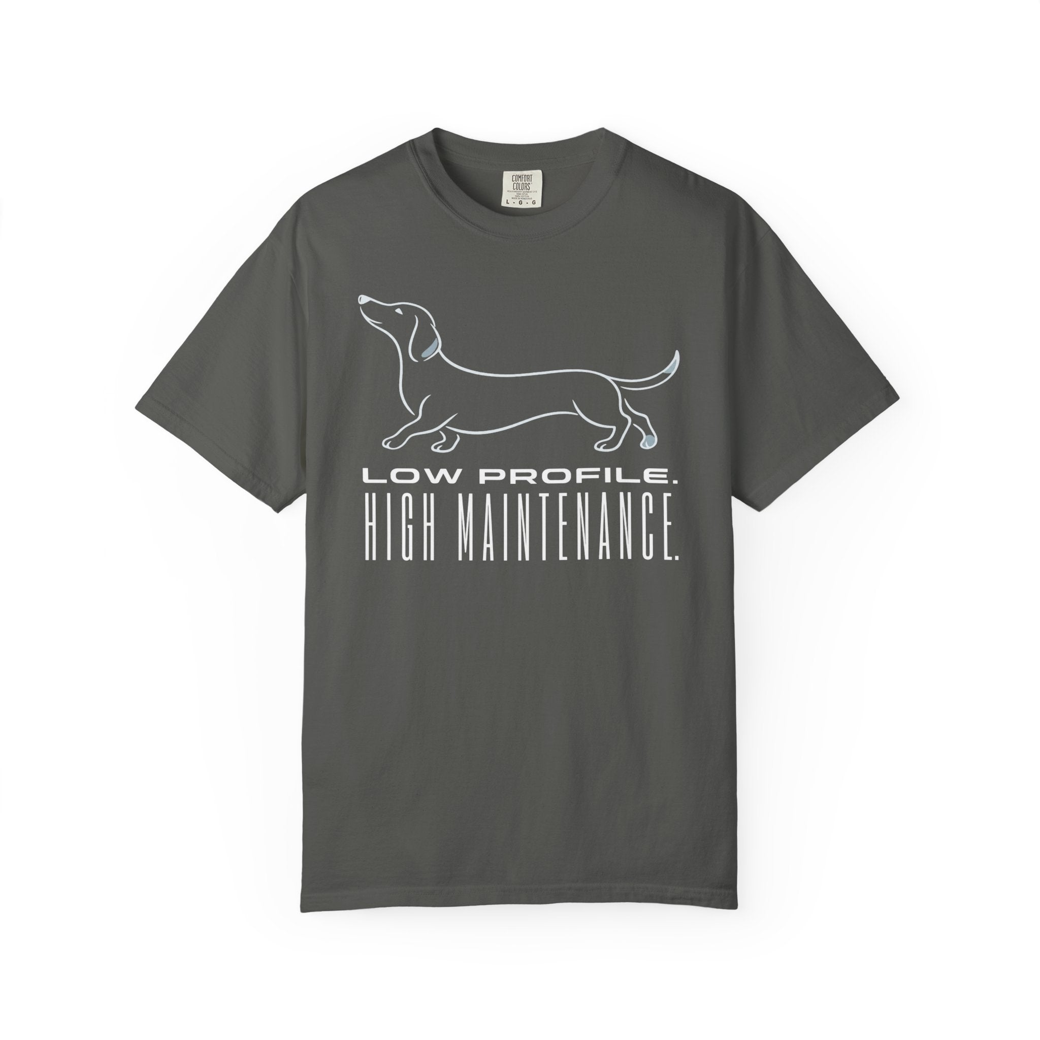 Low Profile High Maintenance T-shirt