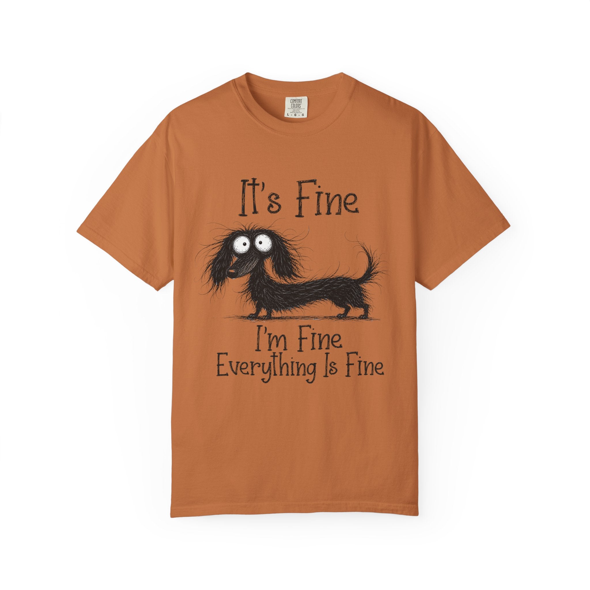 It's Fine I'm Fine Everything's Fine Dachshund T-Shirt