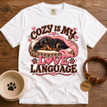 Cozy Is My Love Language T-shirt